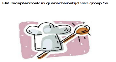 Groep 5A en een kookboek in quarantaine tijd